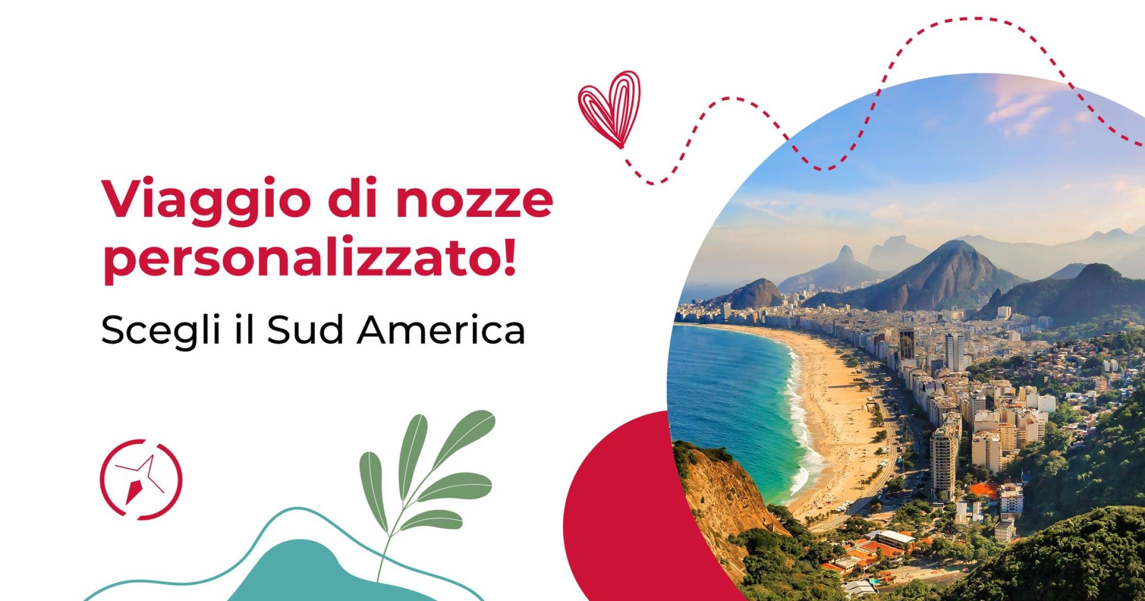 Scegli il Sud America per il tuo viaggio di nozze personalizzato Scegli il Sud America per il tuo viaggio di nozze personalizzato