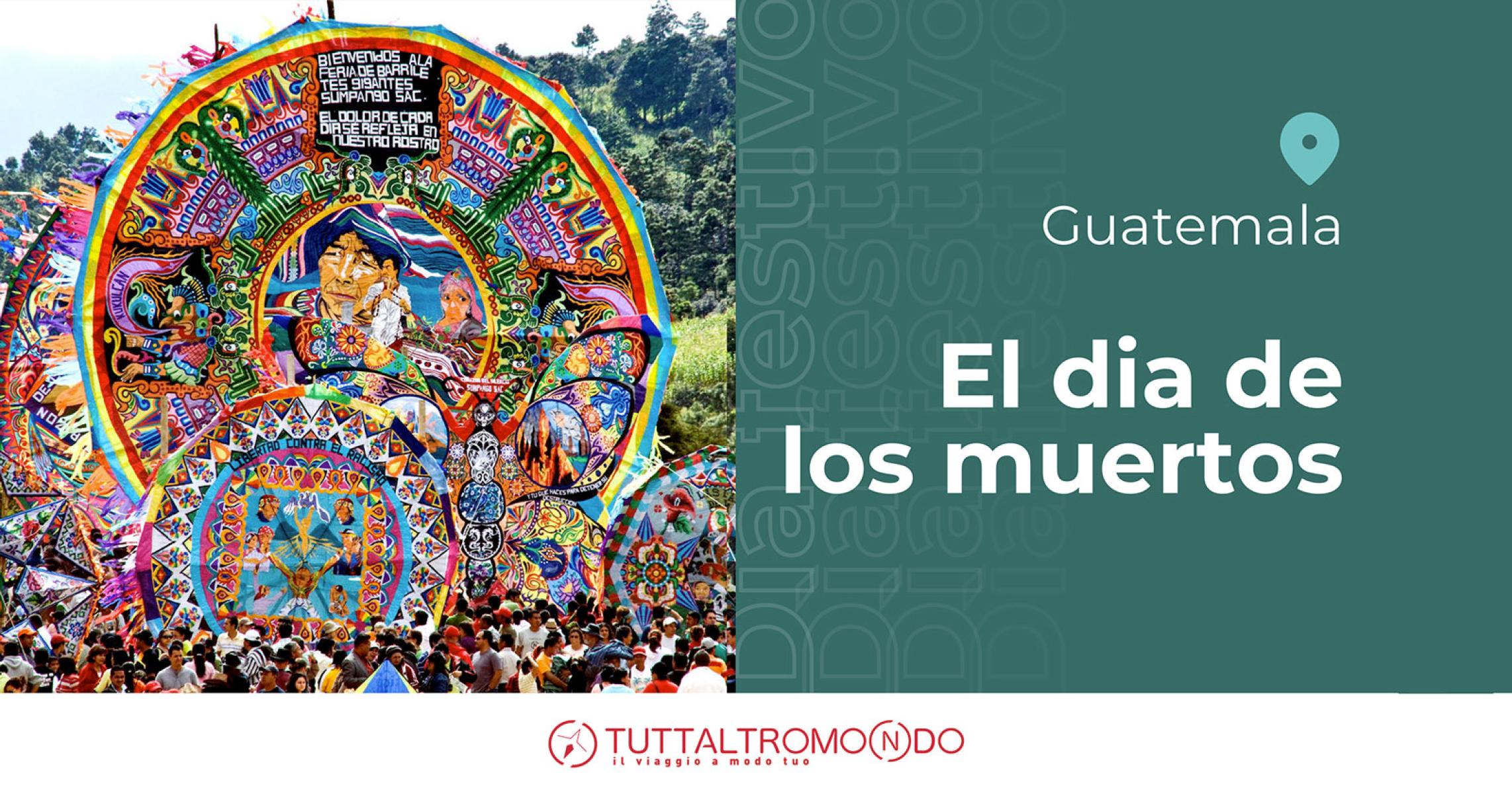 Viaggio in Guatemala: vivi le emozioni del Dia de Los Muertos Viaggio in Guatemala: vivi le emozioni del Dia de Los Muertos