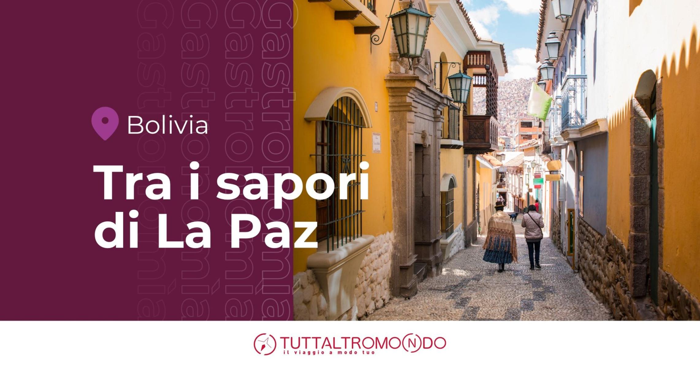 Viaggio in Bolivia tra gustu e specialità locali locandina