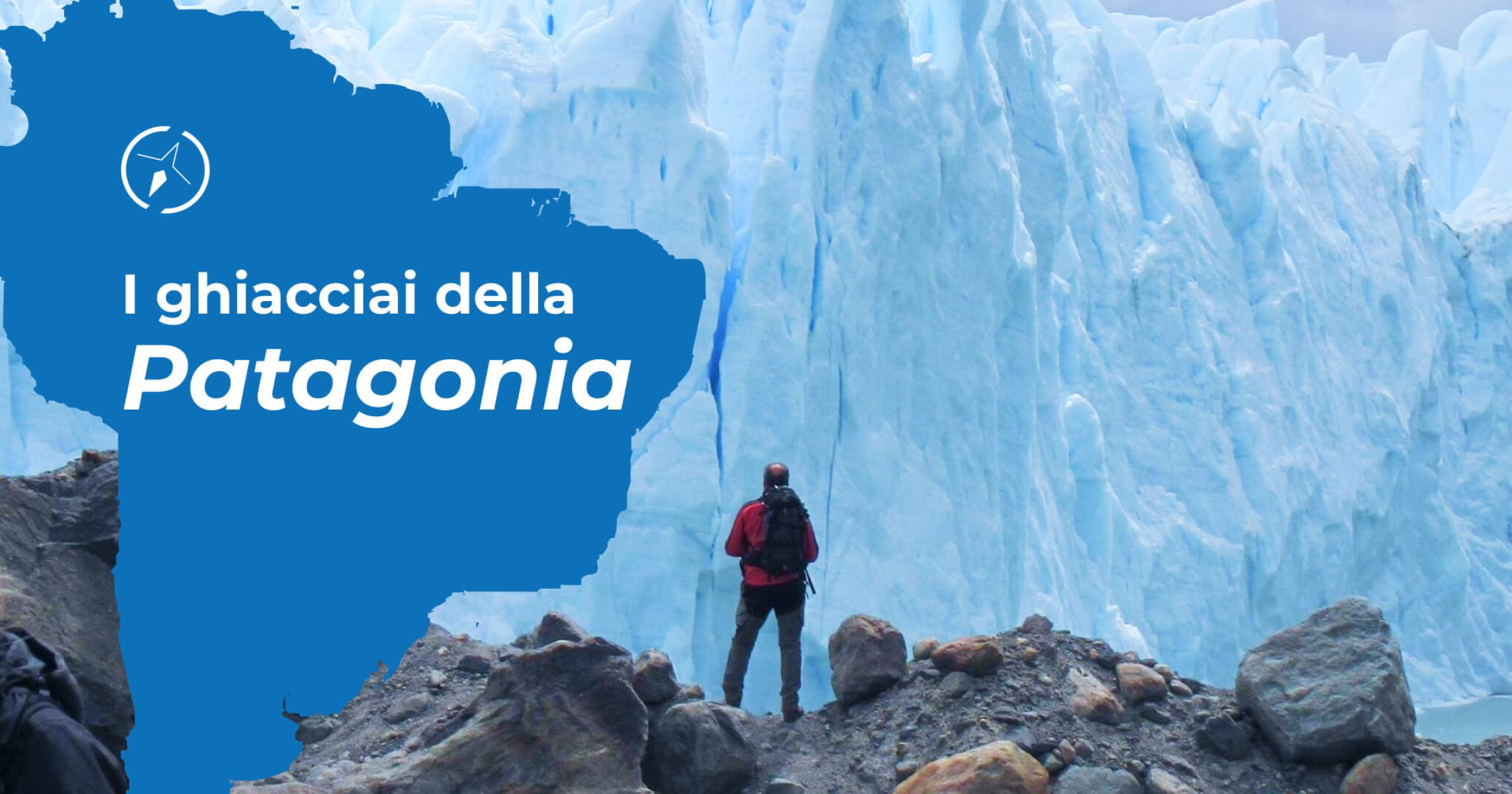 Vista panoramica di un grande ghiacciaio della Patagonia che si affaccia su un lago color turchese, con montagne verdi e cime innevate sullo sfondo; in sovrimpressione il testo “I ghiacciai della Patagonia”.
